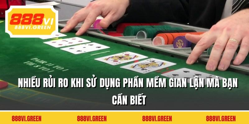 Nhiều rủi ro khi sử dụng phần mềm gian lận mà bạn cần biết